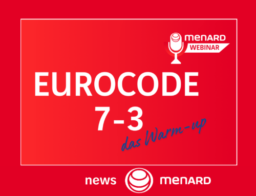 Menard Webinar „EUROCODE 7-3 das Warm-up“